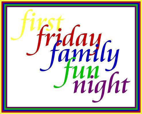 First Friday Family Fun Night text in five color fonts